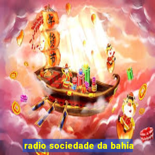 radio sociedade da bahia